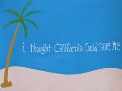 MICHAEL DEYERMOND - I Though California Could Save Me, painting, conceptual, palm tree