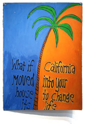 MICHAEL DEYERMOND - What If California Moved Into Your House to Change Its Life, painting, conceptual